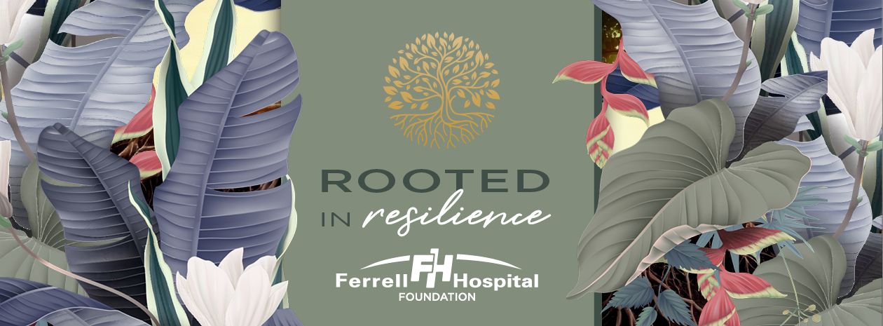 Rooted in Resilience: Ferrell Hospital Foundation Gala 2026